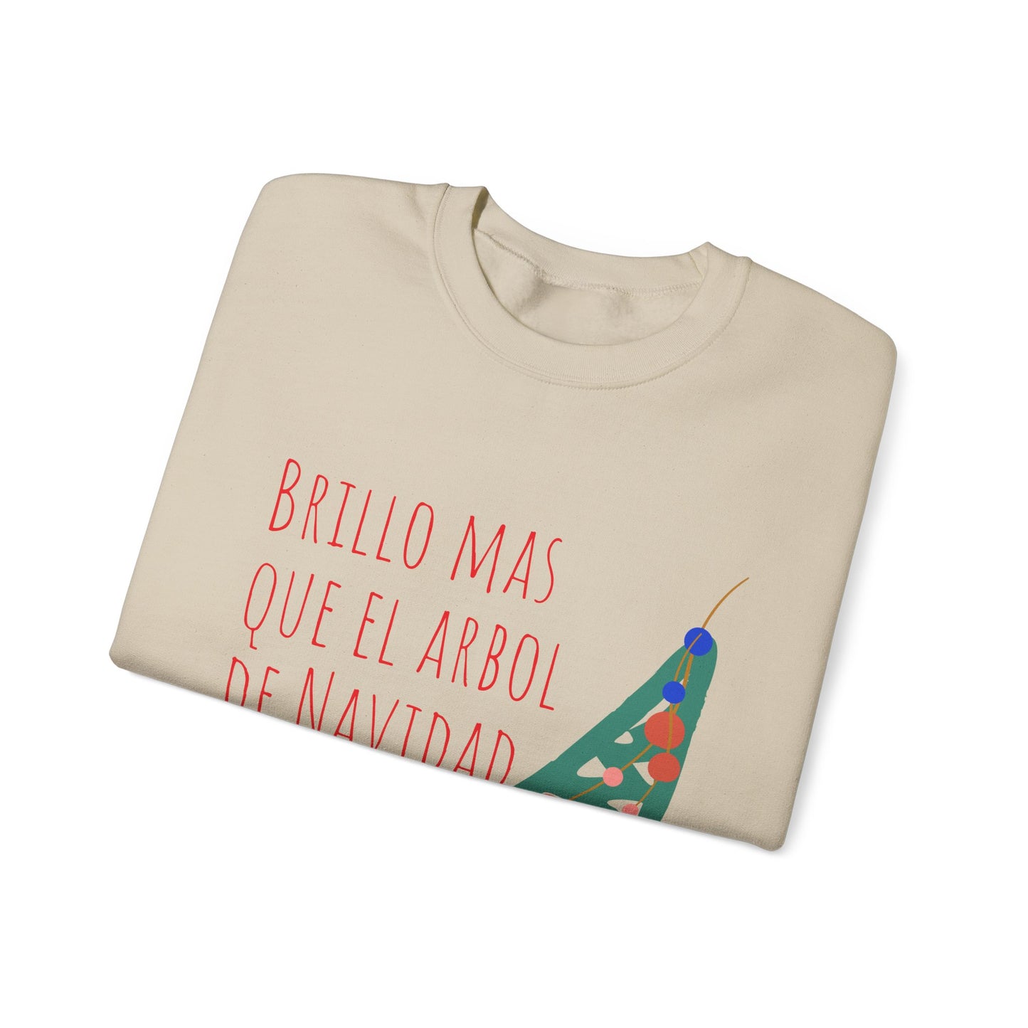 'Brillo Más Que El Árbol De Navidad' - Sweatshirt