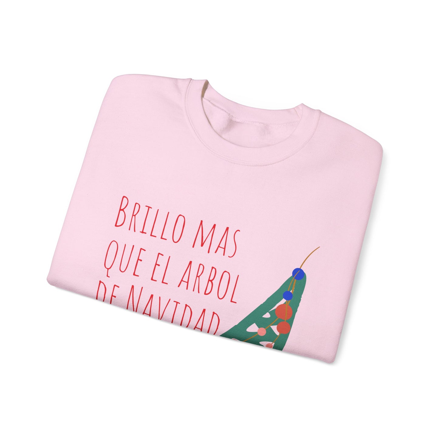 'Brillo Más Que El Árbol De Navidad' - Sweatshirt