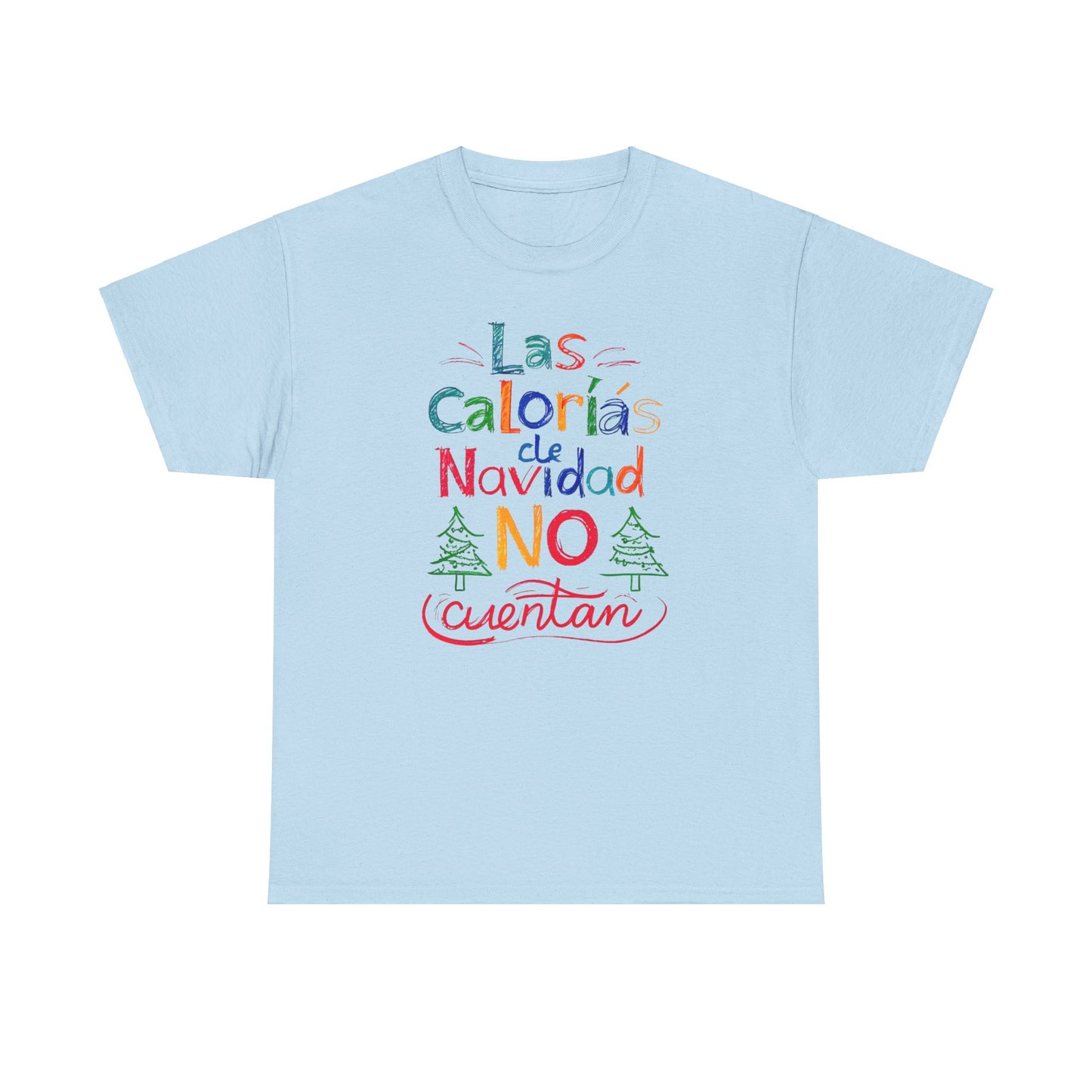 Las Calorías de Navidad NO cuentan - Tshirt