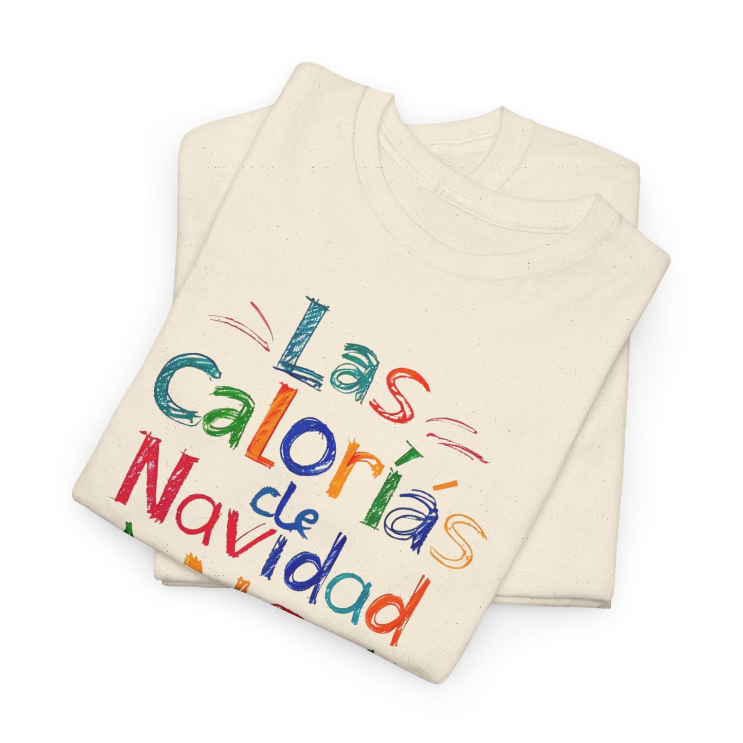 Las Calorías de Navidad NO cuentan - Tshirt