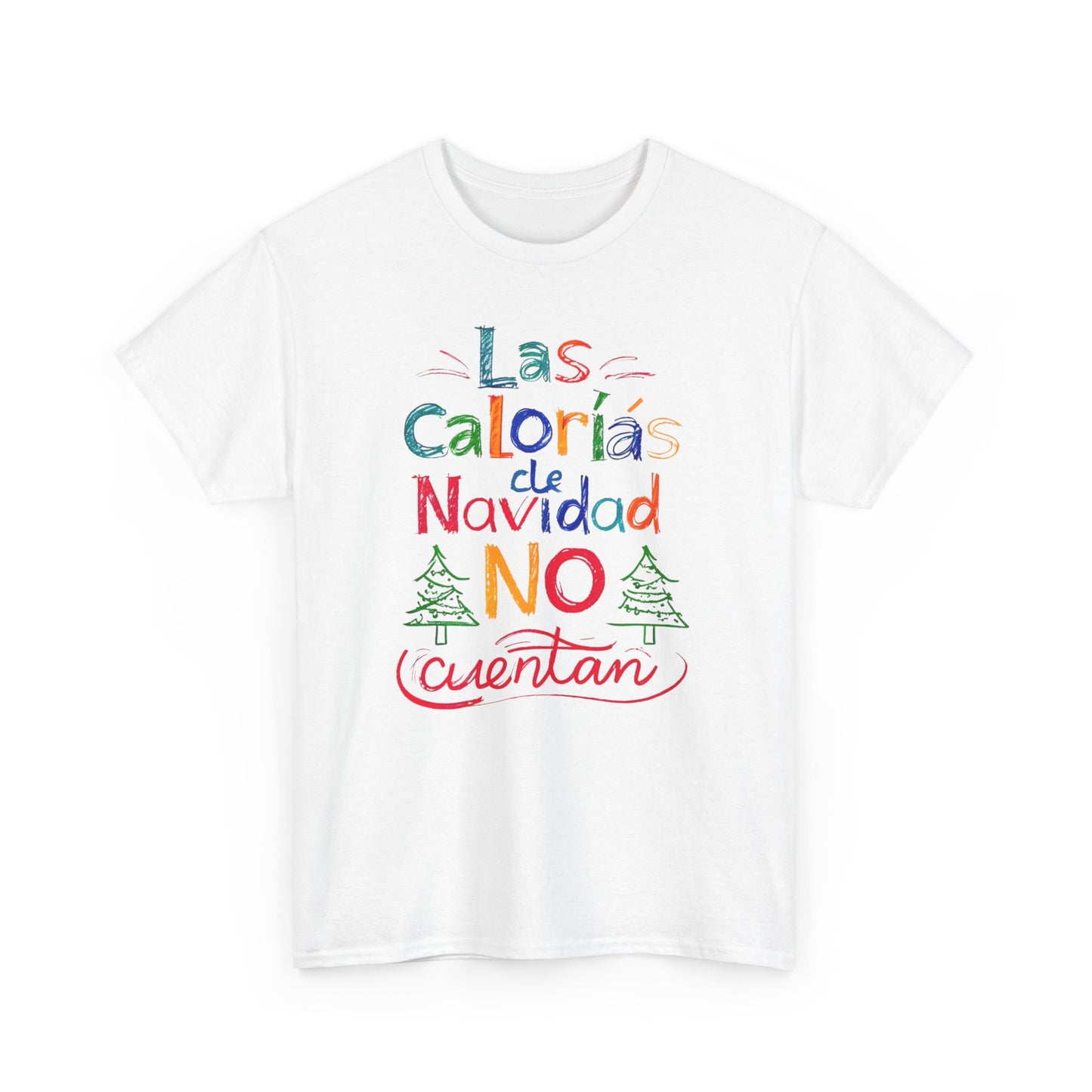 Las Calorías de Navidad NO cuentan - Tshirt