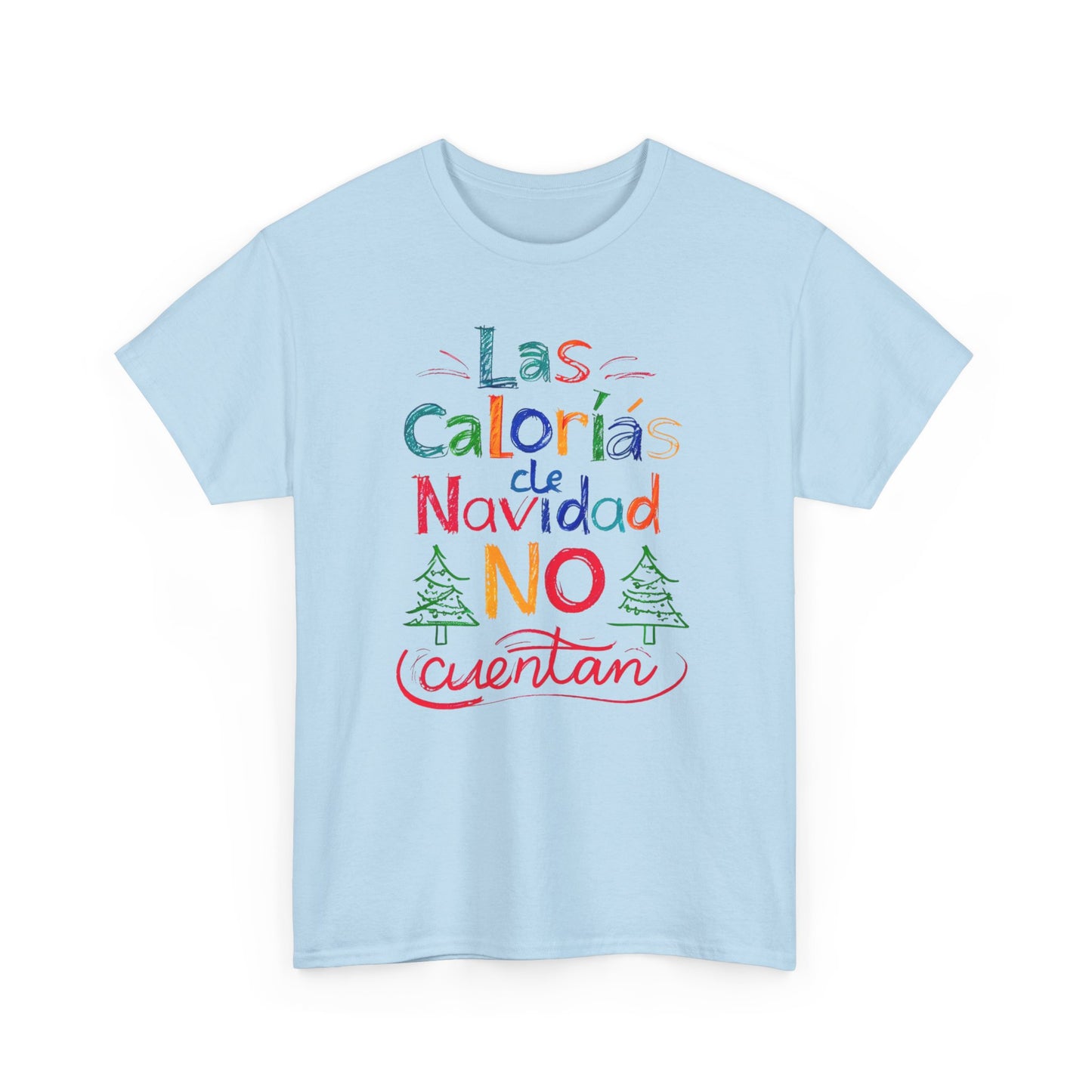 Las Calorías de Navidad NO cuentan - Tshirt