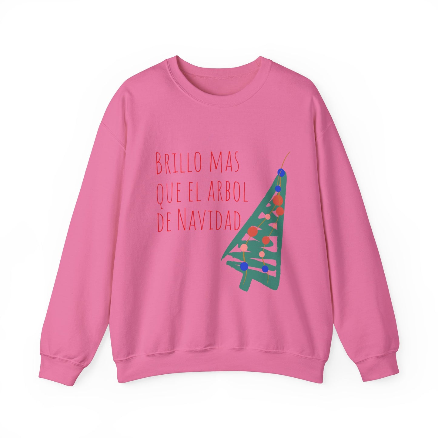 'Brillo Más Que El Árbol De Navidad' - Sweatshirt