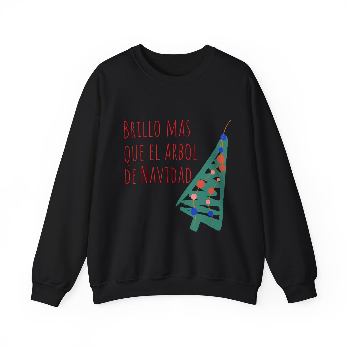 'Brillo Más Que El Árbol De Navidad' - Sweatshirt