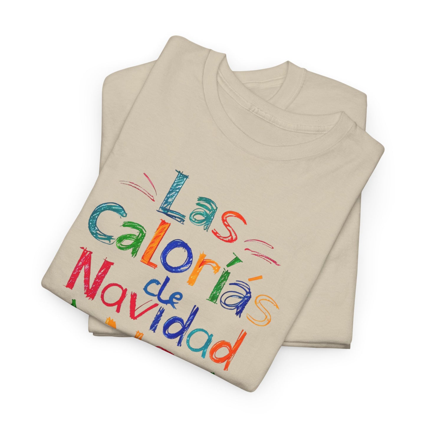 Las Calorías de Navidad NO cuentan - Tshirt