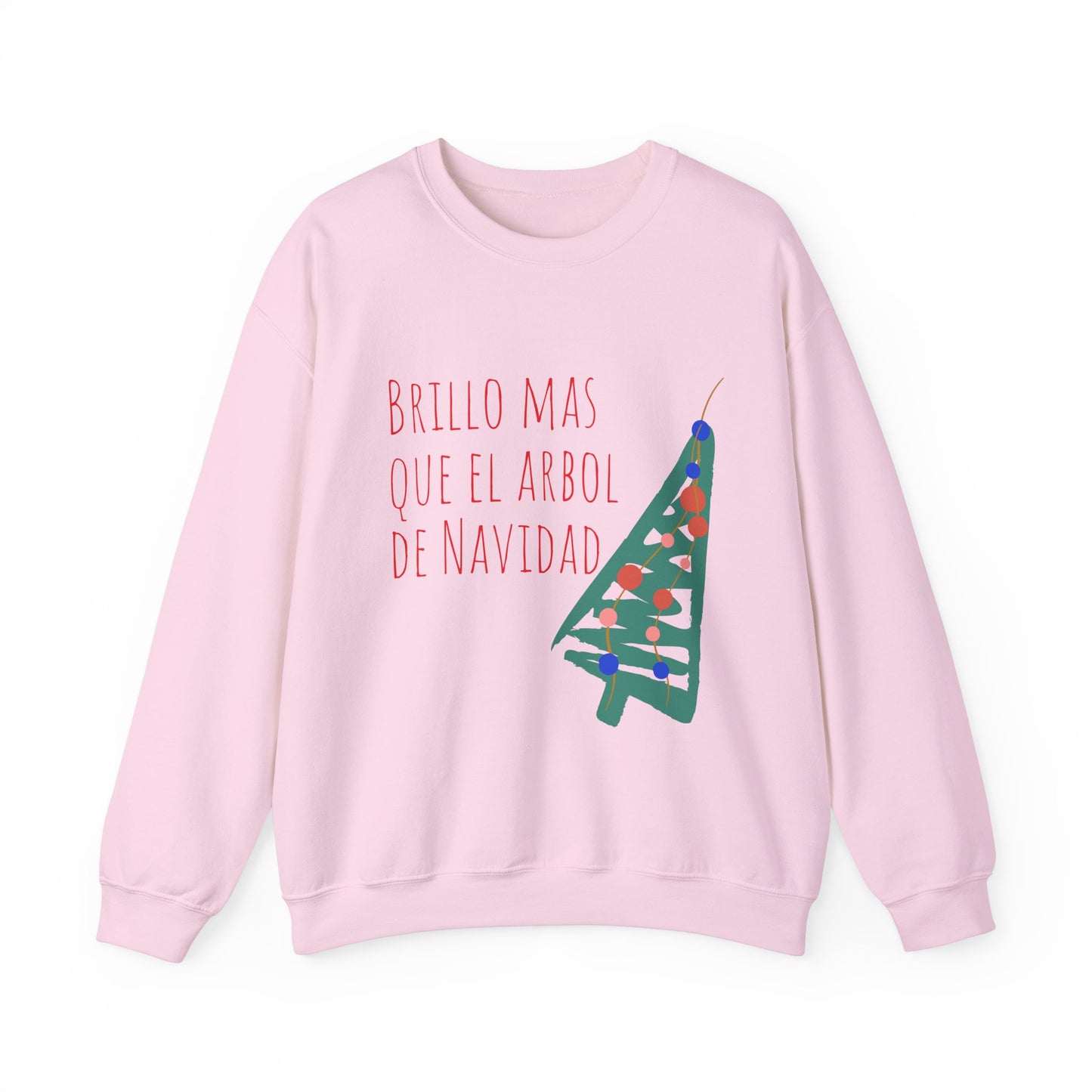 'Brillo Más Que El Árbol De Navidad' - Sweatshirt