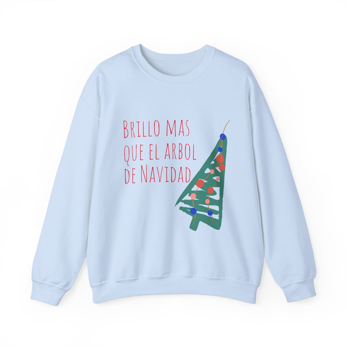 'Brillo Más Que El Árbol De Navidad' - Sweatshirt