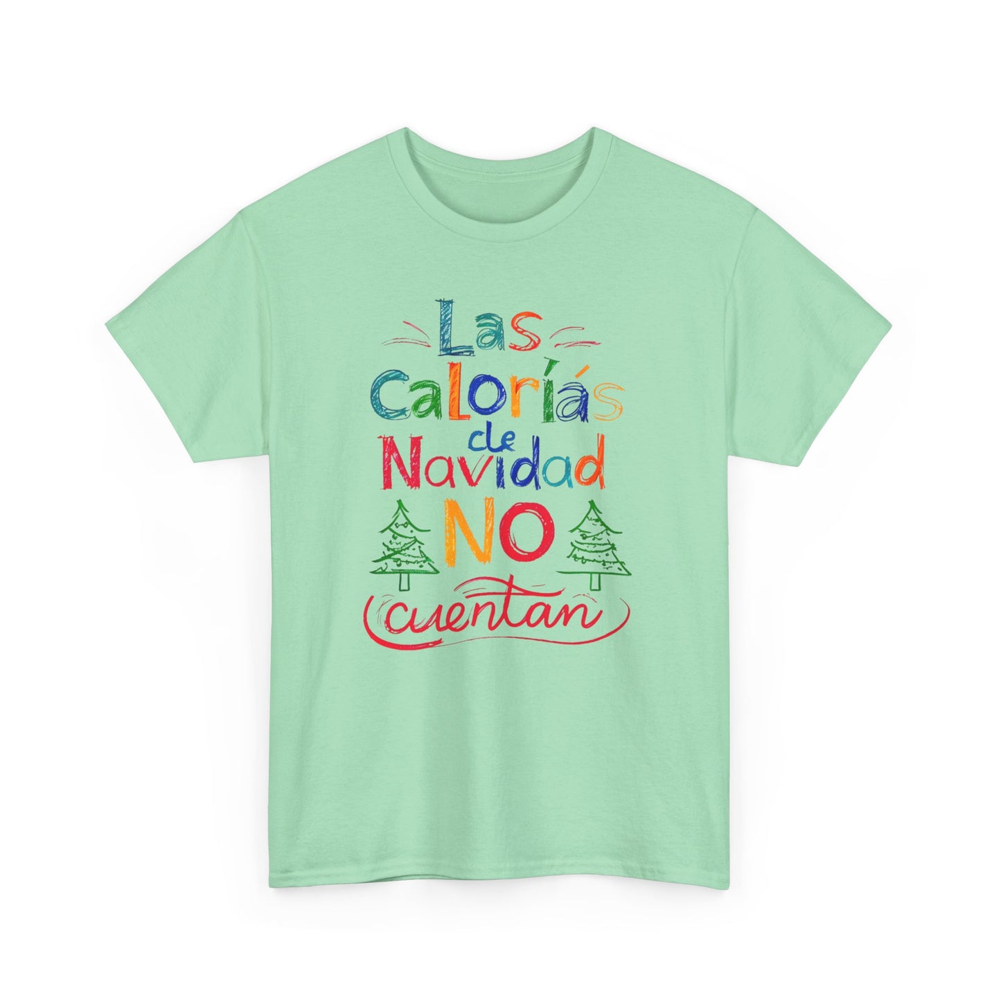 Las Calorías de Navidad NO cuentan - Tshirt