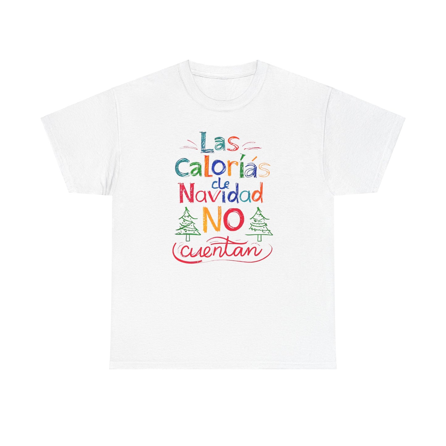 Las Calorías de Navidad NO cuentan - Tshirt