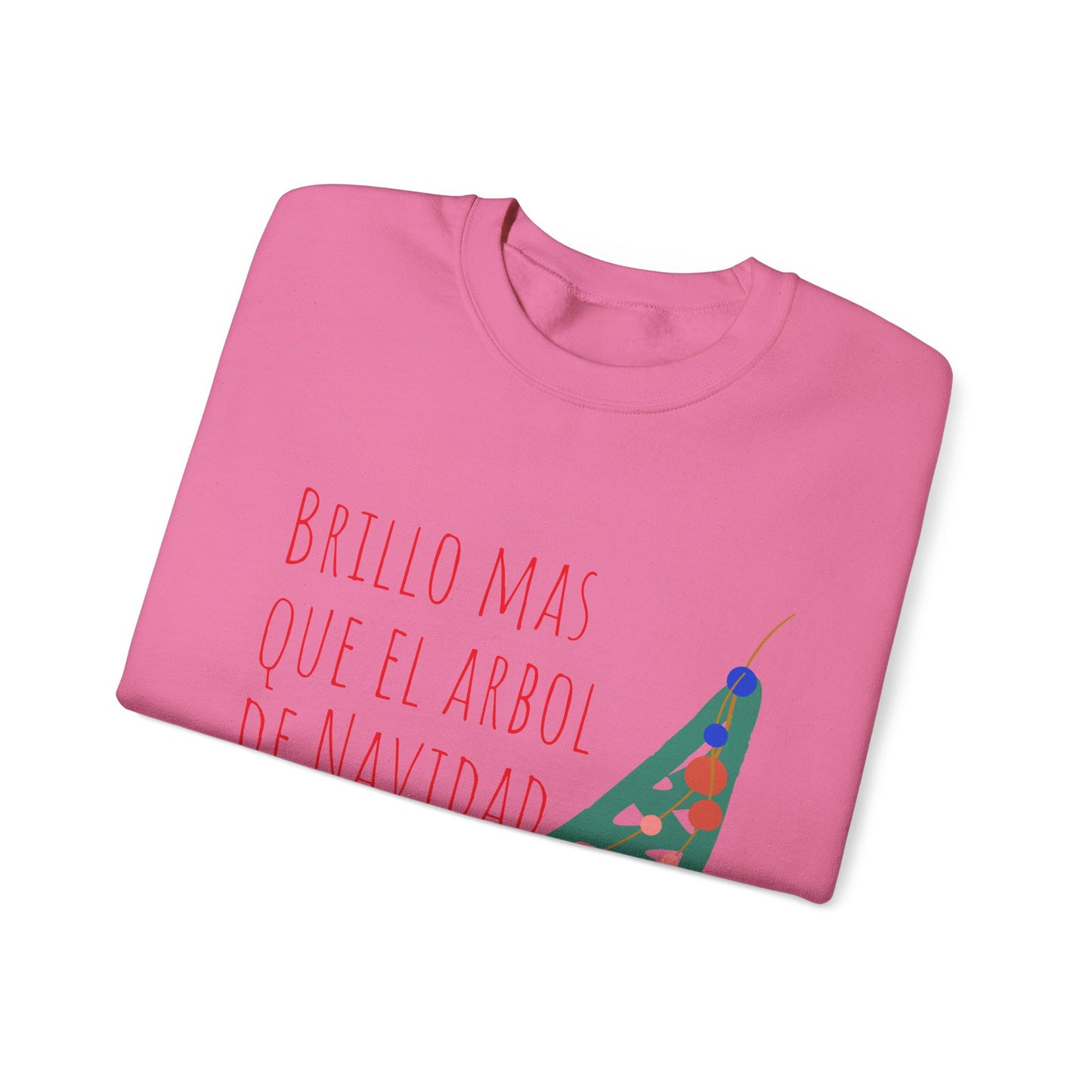 'Brillo Más Que El Árbol De Navidad' - Sweatshirt